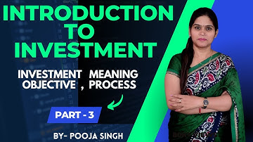 Investment Process | Investment | Meaning | Objective | Process | BBA | B.Com | MBA | SAPM