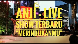 ANJI - LIVE SHOW TERBARU 'MERINDUKANMU' [Jakarta, Agus 2019]