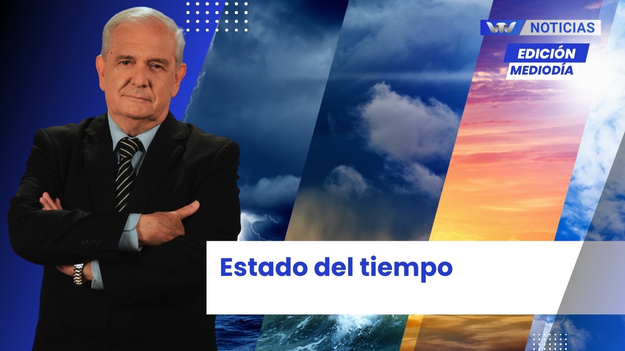 Edición Mediodía 6/03 | Pronóstico del tiempo