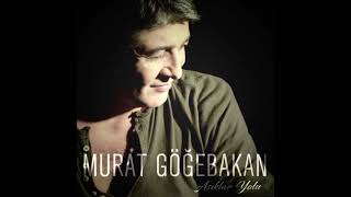 Murat Göğebakan - Yürektesin