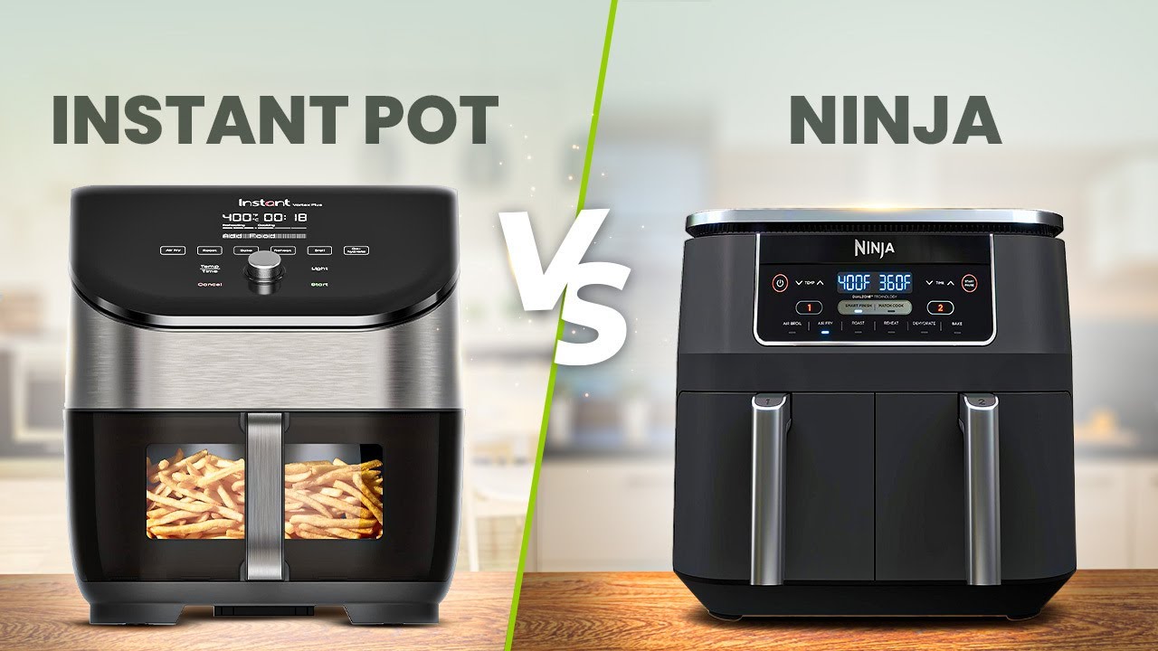 Instant Vortex Plus Dual air fryer vs Ninja Foodi 2 basket air