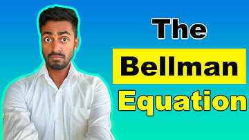Bellman Equation -  Explained!