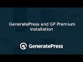 GeneratePress Theme and GP Premium Plugin Installations