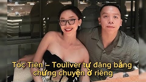 Tóc Tiên – Touliver tự đăng bằng chứng chuyện ở riêng