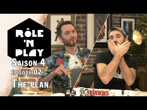 Rôle'n Play Saison 4 épisode 02 : The Plan