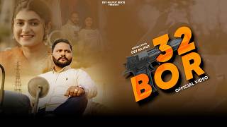 32 Bor Official Video Dev Rajput Latest Punjabi Song 2026