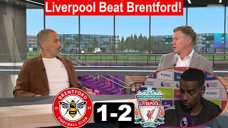 Brentford vs Liverpool 1-2 |🔥Munoz/Isak Score; Brentford see 2 RED: Post Match Analysis.