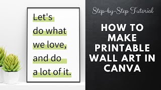 How to Make Printable Wall Art Quotes in Canva | A Step-by-Step Tutorial