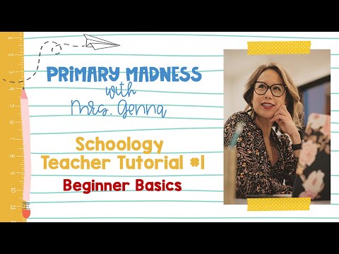 Schoology Teacher Tutorial # 1 - Beginner Basics voor de Primary Classroom