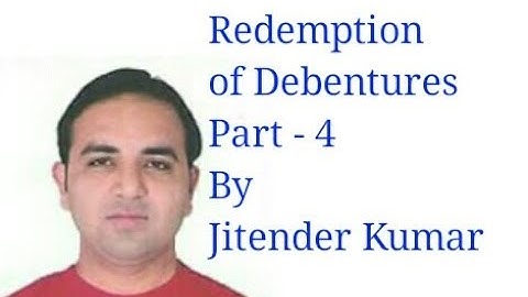 Redemption of Debentures- Purchase in open market- Part-4-By Jitender Kumar