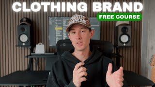 How to ACTUALLY Start a Clothing Brand in 2026 (FREE COURSE)