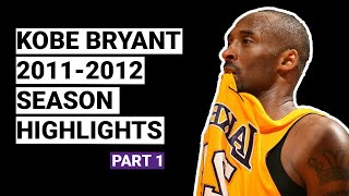 Kobe Bryant 2011-2012 Season Highlights | BEST SEASON (Part 1)