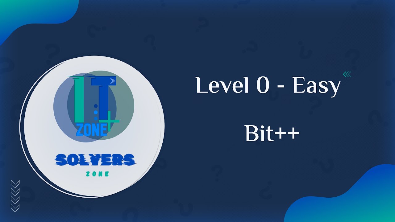 Solvers Zone | Level 0 (Easy) - Bit++ - YouTube