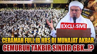 FULL HD...! CERAMAH LENGKAP HABIB RIZIEQ DI ACARA MUNAJAT AKBAR BIKIN CEBI KELONJOTAN