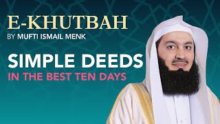 Simple Deeds in the Best Ten Days - eKhutbah - Mufti Menk screenshot 5