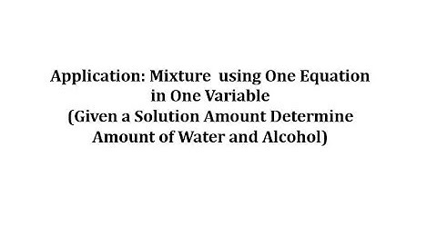Mixture App: Contents of Solution Given Relationship (One  Equation in One Var)