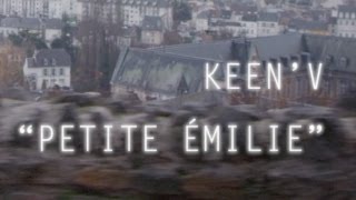 Keen&#39;v - Petite Emilie ( clip officiel )