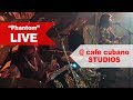 Glasspirits  phantom live electric cafe cubano sessions