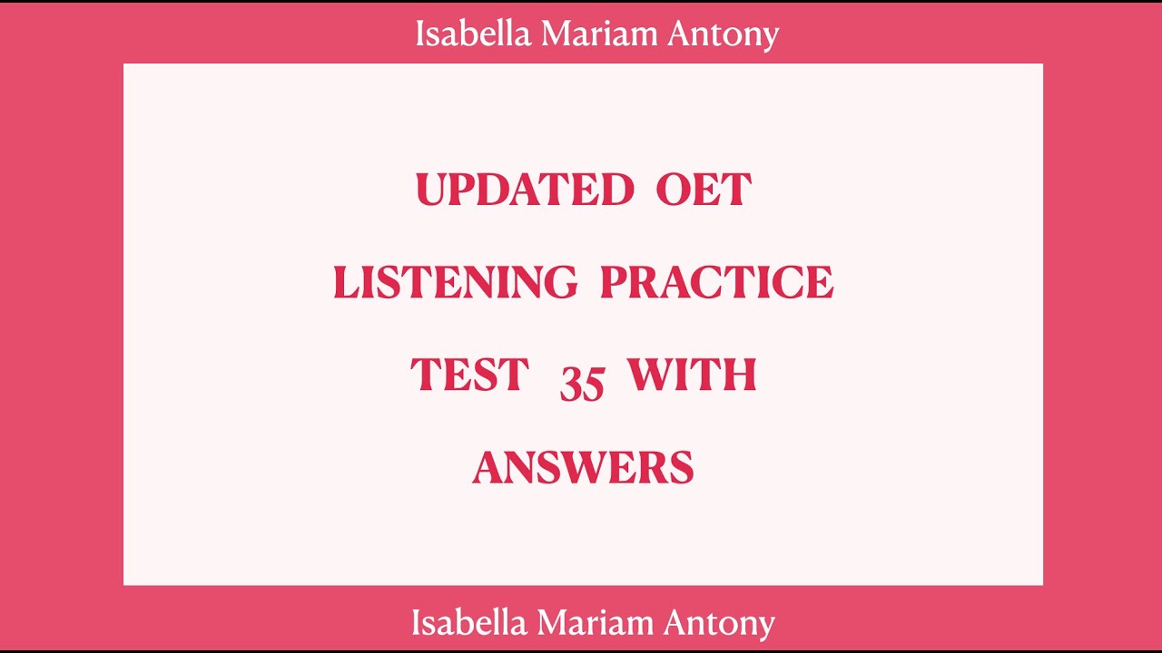 OET 2 0 LISTENING PRACTICE TEST 35 YouTube