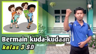 Bermain kuda-kudaan, Pjok kelas 3 SD Tema 1 Subtema 1 Pb 4