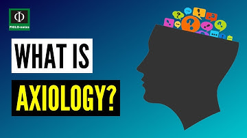 Branches of Philosophy - Axiology