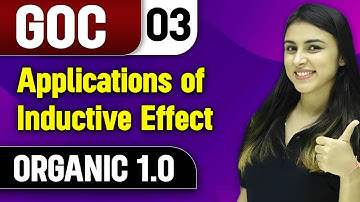 Application Of Inductive Effect || GOC || Organic 1.0