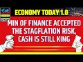 Min of Finance Accepted The Stagflation Risk, Cash is Still King