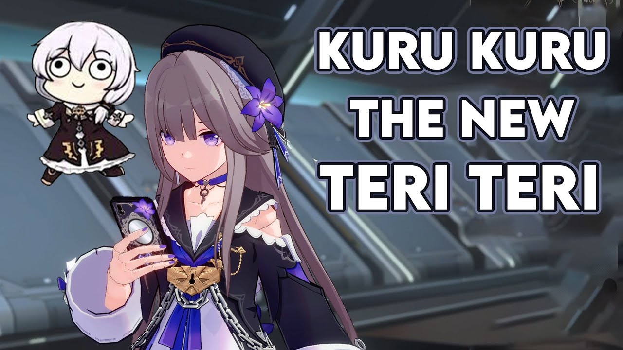 KURU KURU - The new TERI TERI | Honkai Star Rail