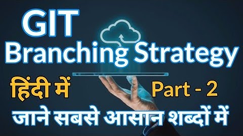 What is Branching or Branching Strategy Part 2 in DevOps in AWS in Hindi FULL DEMO DevOps Tutorial