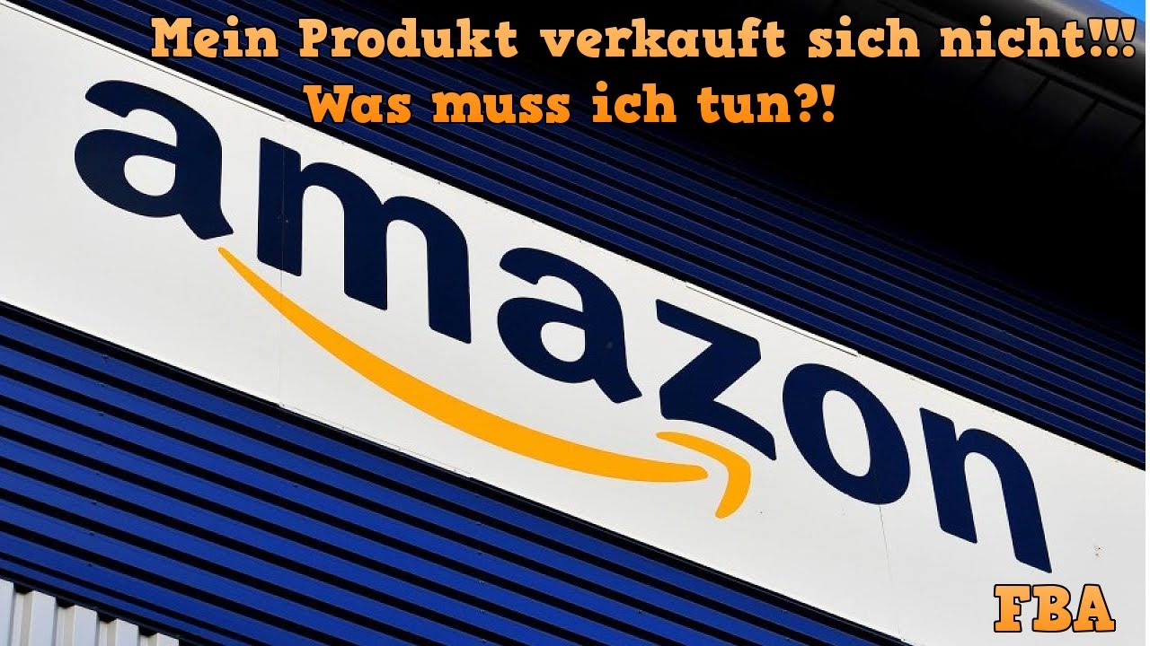 New Update Mein Produkt verkauft sich nicht! Was tun?! Amazon FBA