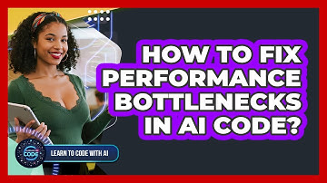 How To Fix Performance Bottlenecks In AI Code?