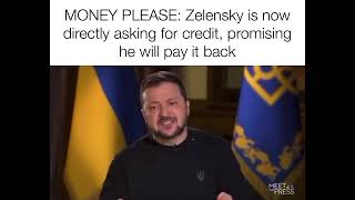 MONEY PLEASE: Zelensky Wants Credit for War in Ukraine!