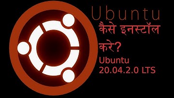 [Hindi] Ubuntu 20.04.2.0 LTS Installation | Easy Steps