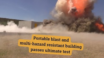Unbelievable! Portable Blast and Multi-Hazard Resistant Building passes the ultimate test