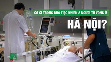 Vụ ngộ độc tại tiệc cưới ở Long Biên: Người tham gia đưa rượu ở ngoài vào nhà hàng| VTC14