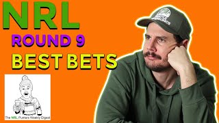 NRL Best Bets I Round 9 I Telstra Premiership