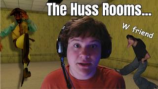 I Went to the HUSS ROOMS...