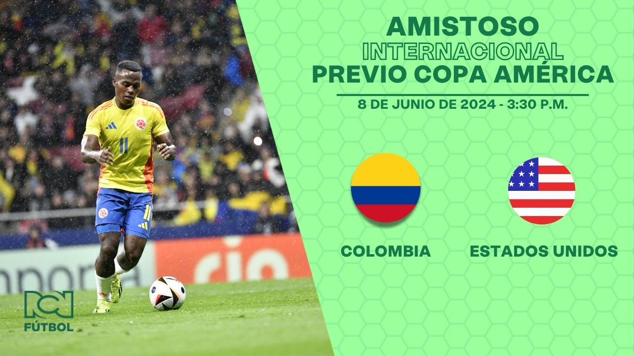 Colombia vs. Estados Unidos amistoso previo Copa América 2024 YouTube