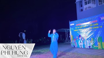 Niềm tin chiến thắng | Nguyễn Phi Hùng hát giữa trời mưa cổ động khu cách ly |