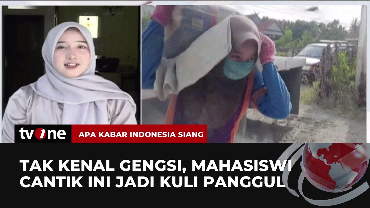 Cerita Nur Aini Mahasiswi Cantik yang Rela Jadi Kuli Demi Kebutuhan Ekonomi Keluarga | AKIS tvOne