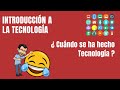 Cundo se ha hecho tecnologa  tecnologa  wwwaprendemaniaes