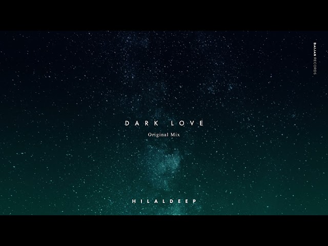 HilalDeep - Dark Love