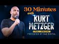 30 minutes with kurt metzger  presented by gas digital