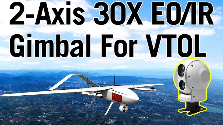 YANGDA 2-Axis 30X EO/IR Gimbal For Fixed-wing VTOL