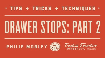 Drawer Stops: Part 2