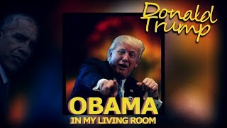 Video thumbnail of "♪ Donald Trump - Obama In My Living Room (Llama In My Living Room /Parody)"