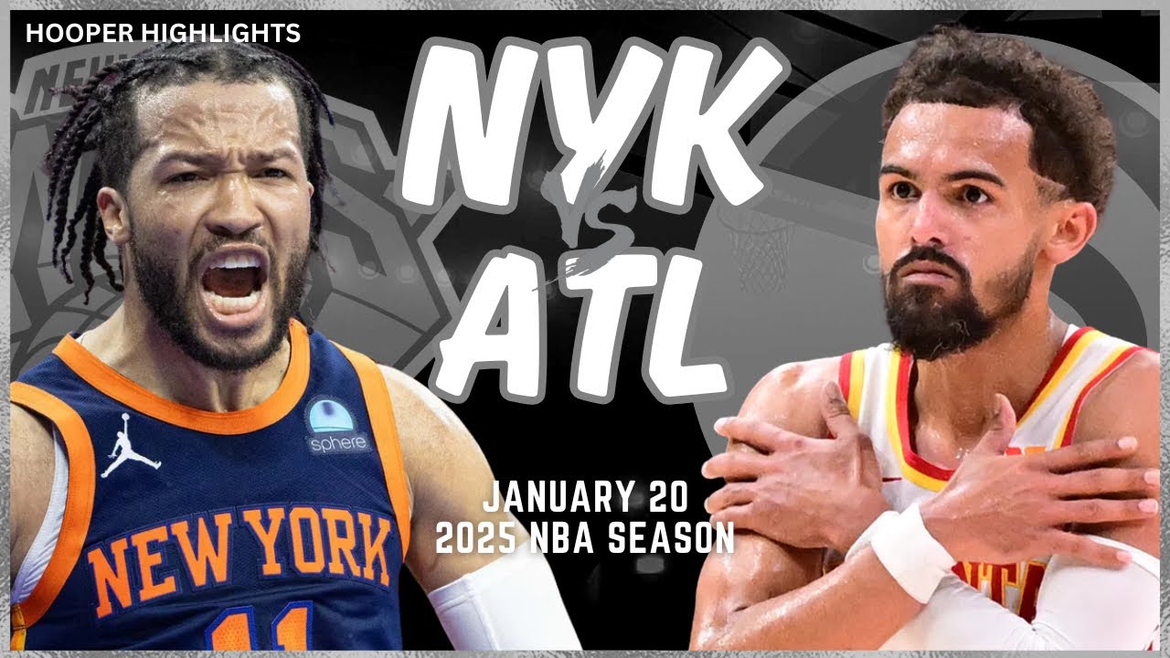 New York Knicks vs Atlanta Hawks Full Game Highlights | Jan 20 | 2025 ...