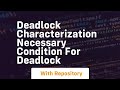 Deadlock Characterization: Necessary Condition for Deadlock