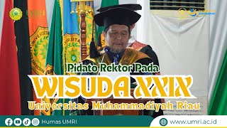 Pidato Rektor pada Wisuda XXIX Universitas Muhammadiyah Riau