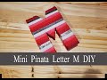 Mini Pinata - Monogram Pinata - How to make a mini pinata - DIY Pinata - Letter M - Centerpiece